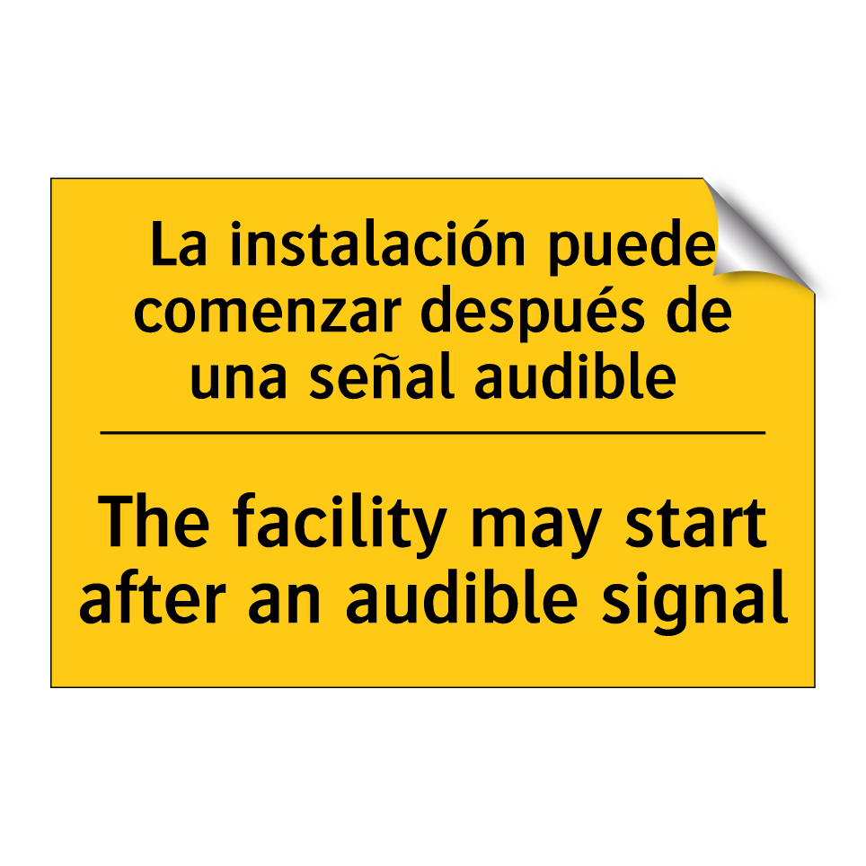 La instalación puede comenzar después de una señal audible - The facility may start after an audible signal
