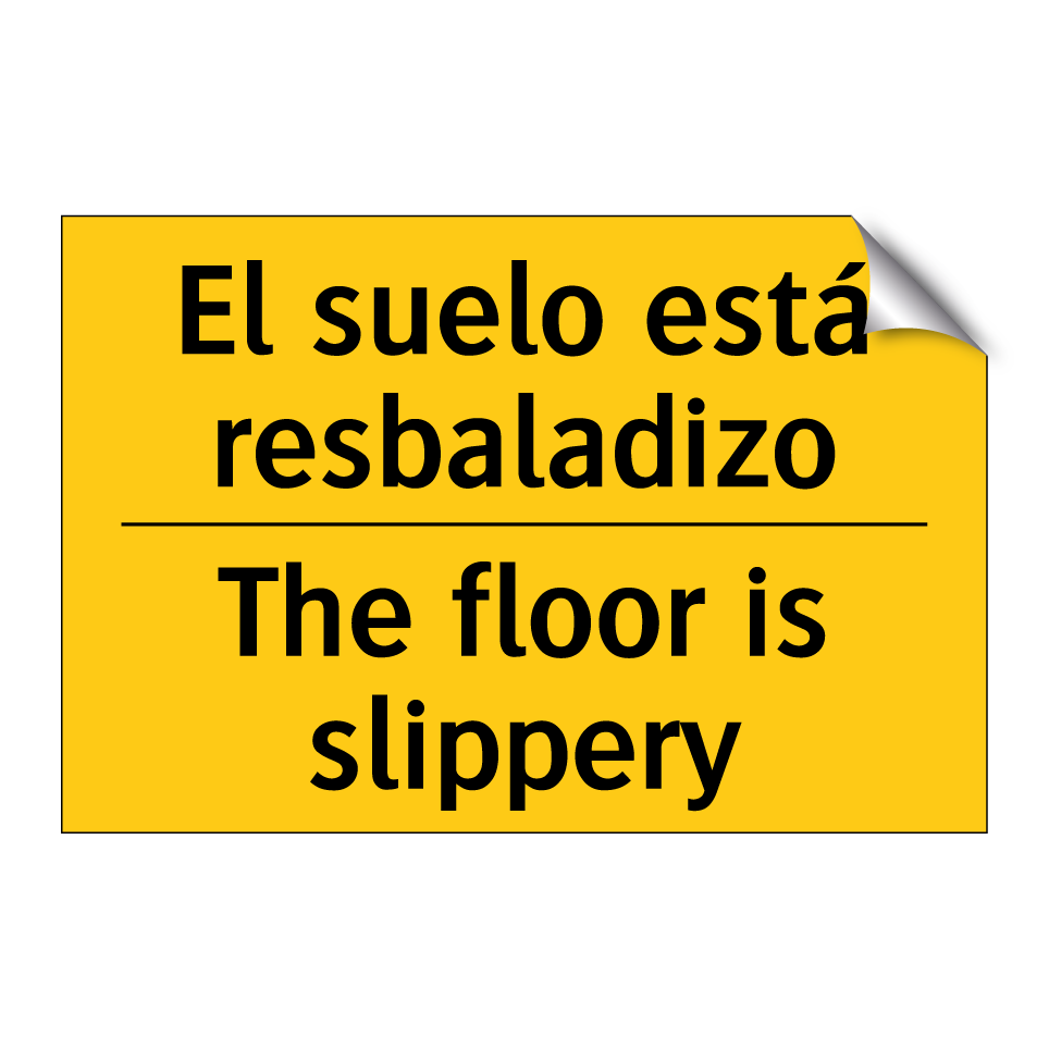 El suelo está resbaladizo - The floor is slippery