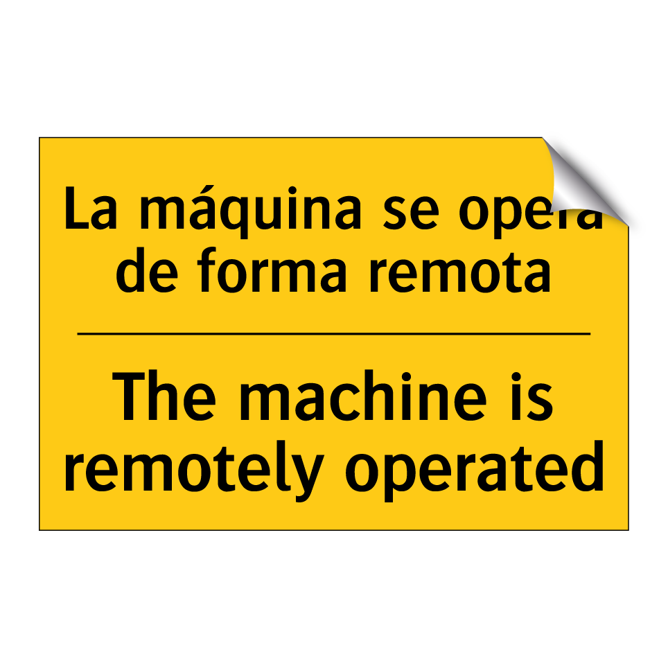 La máquina se opera de forma remota - The machine is remotely operated