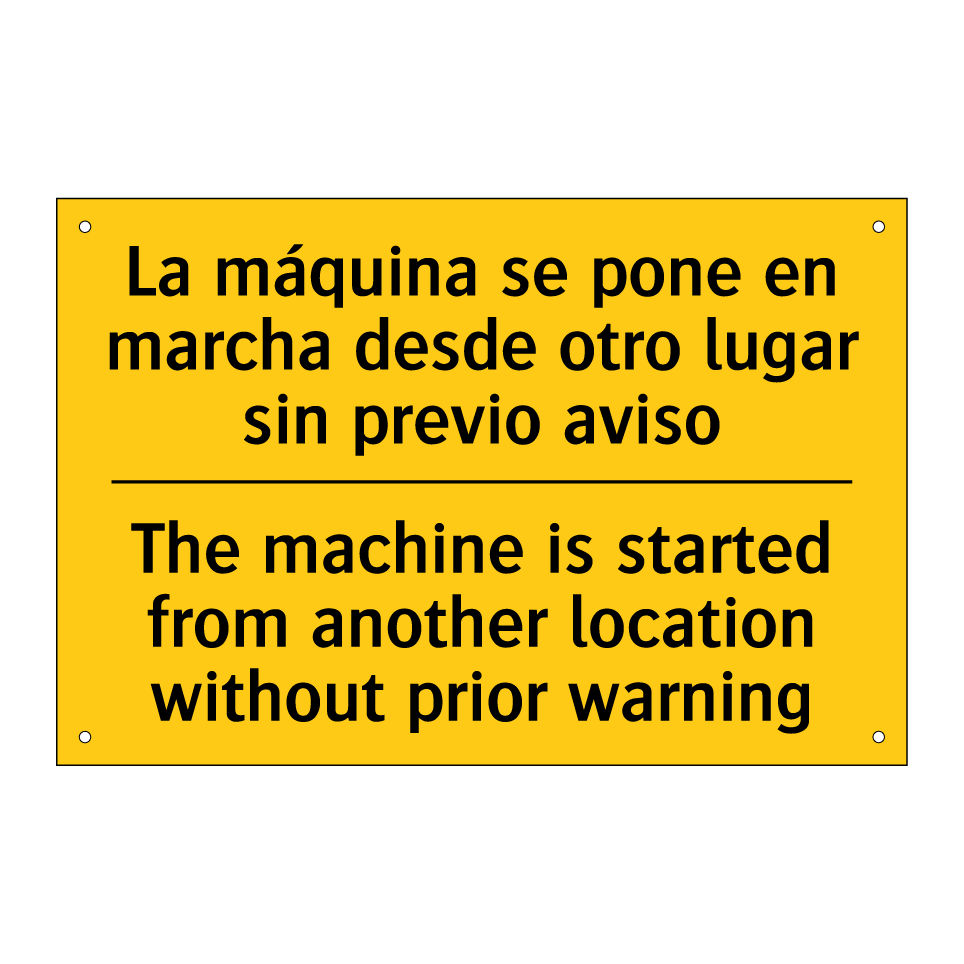 La máquina se pone en marcha desde otro lugar sin previo aviso - The machine is started from another location without prior warning