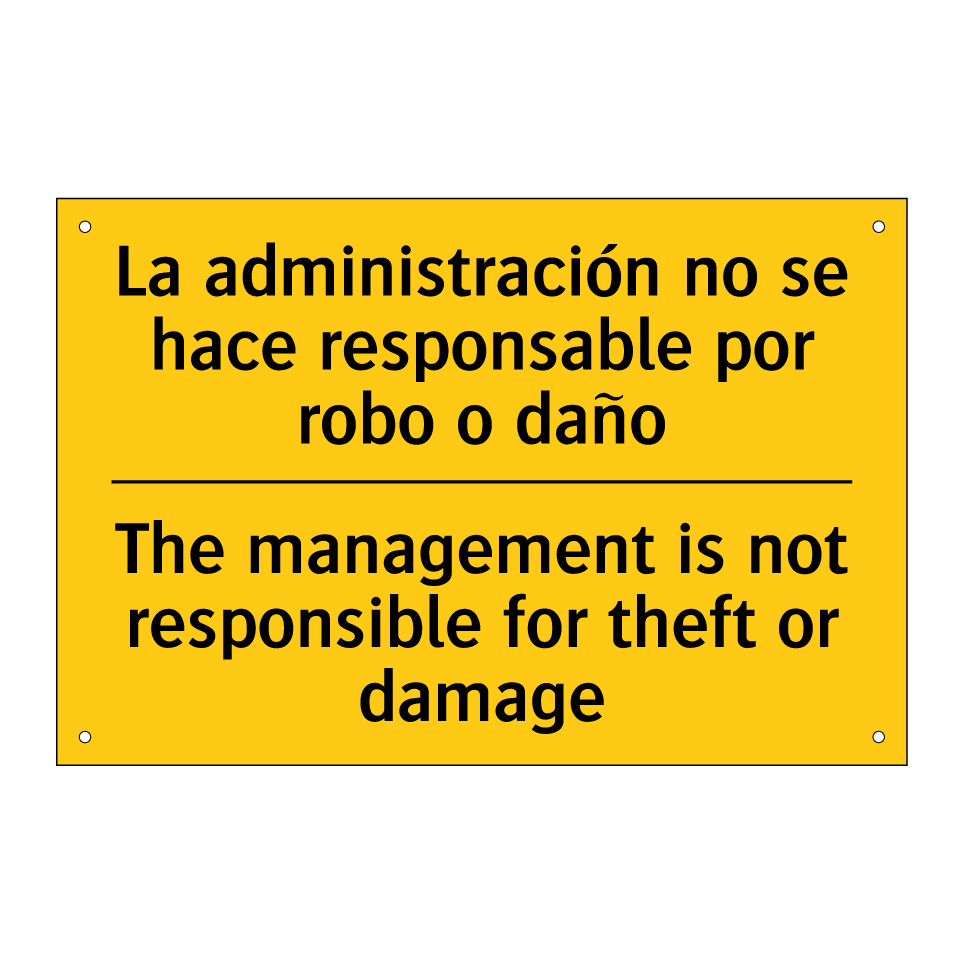 La administración no se hace responsable por robo o daño - The management is not responsible for theft or damage