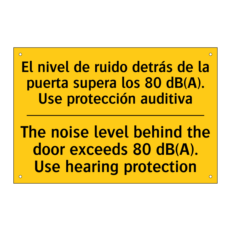 El nivel de ruido detrás de la puerta supera los 80 dB(A). Use protección auditiva - The noise level behind the door exceeds 80 dB(A). Use hearing protection