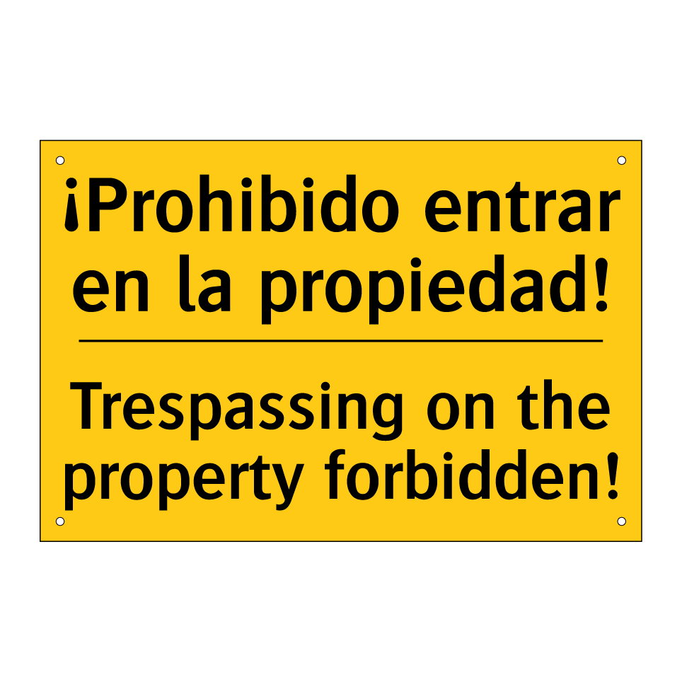¡Prohibido entrar en la propiedad! - Trespassing on the property forbidden!