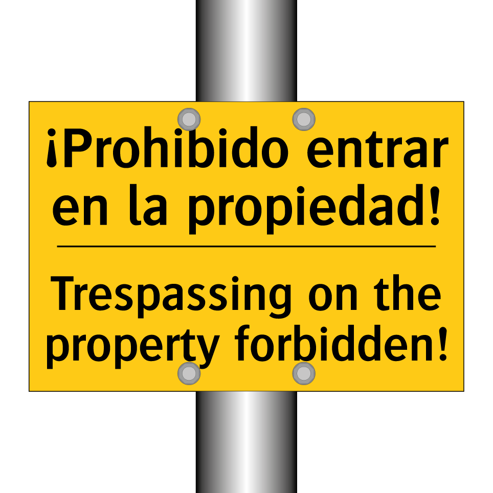 ¡Prohibido entrar en la propiedad! - Trespassing on the property forbidden!