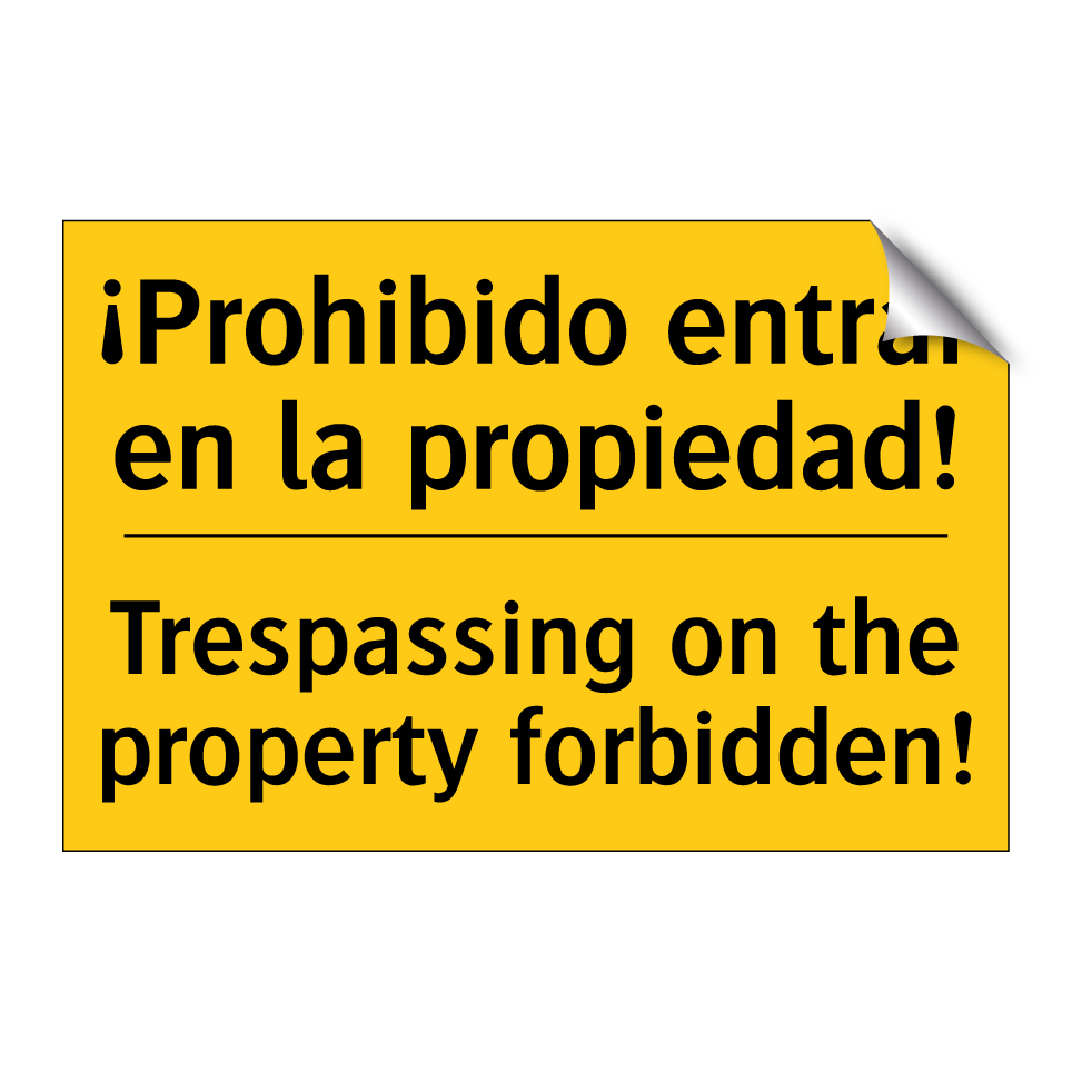 ¡Prohibido entrar en la propiedad! - Trespassing on the property forbidden!