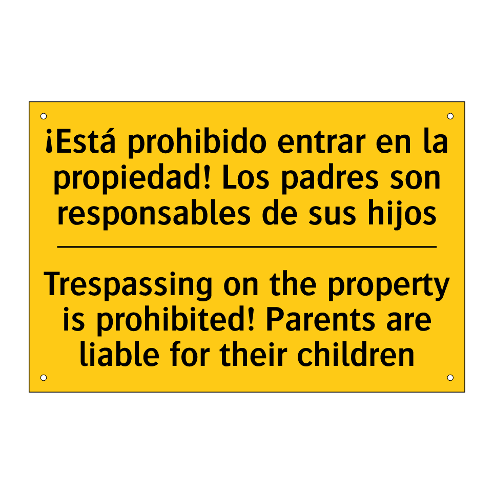 ¡Está prohibido entrar en la propiedad! Los padres son responsables de sus hijos - Trespassing on the property is prohibited! Parents are liable for their children