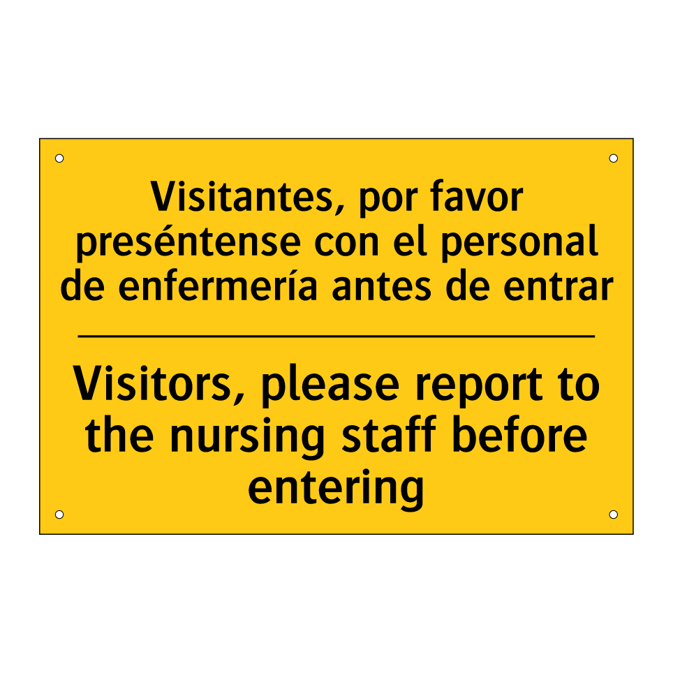 Visitors, please report to the nursing staff before entering - Visitors, please report to the nursing staff before entering