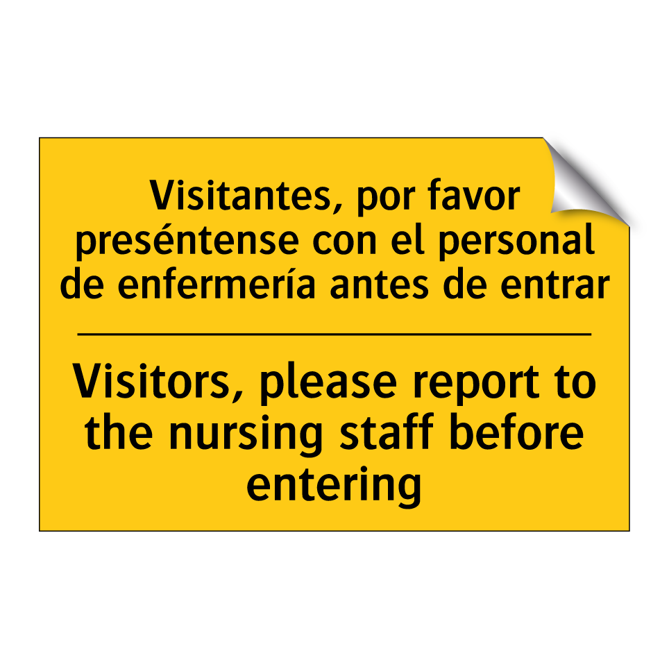 Visitors, please report to the nursing staff before entering - Visitors, please report to the nursing staff before entering
