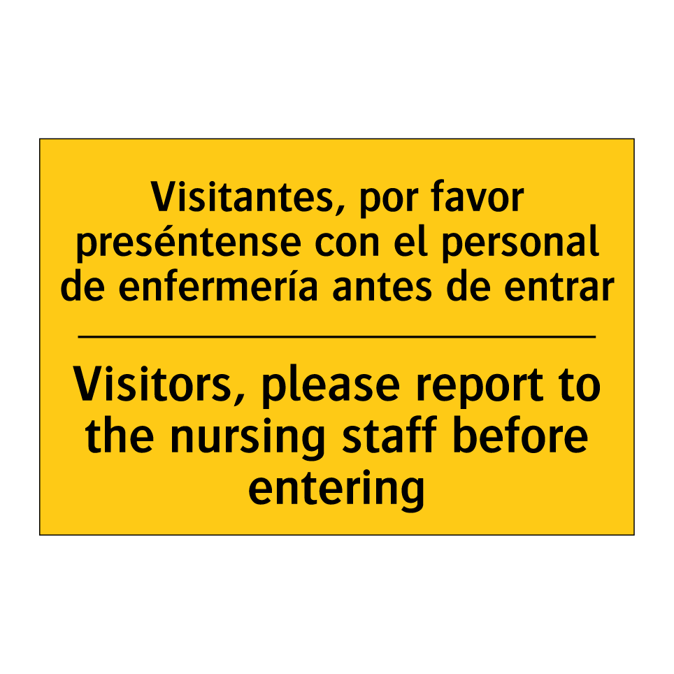 Visitors, please report to the nursing staff before entering - Visitors, please report to the nursing staff before entering