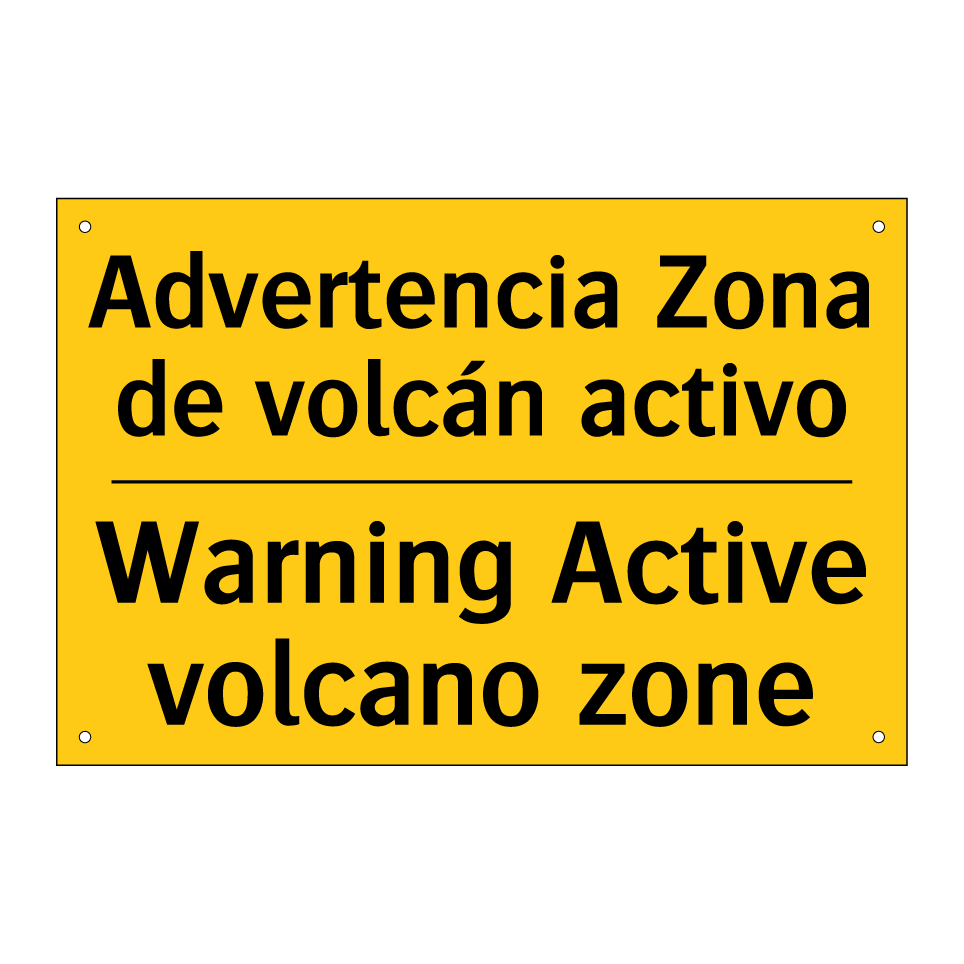 Advertencia Zona de volcán activo - Warning Active volcano zone