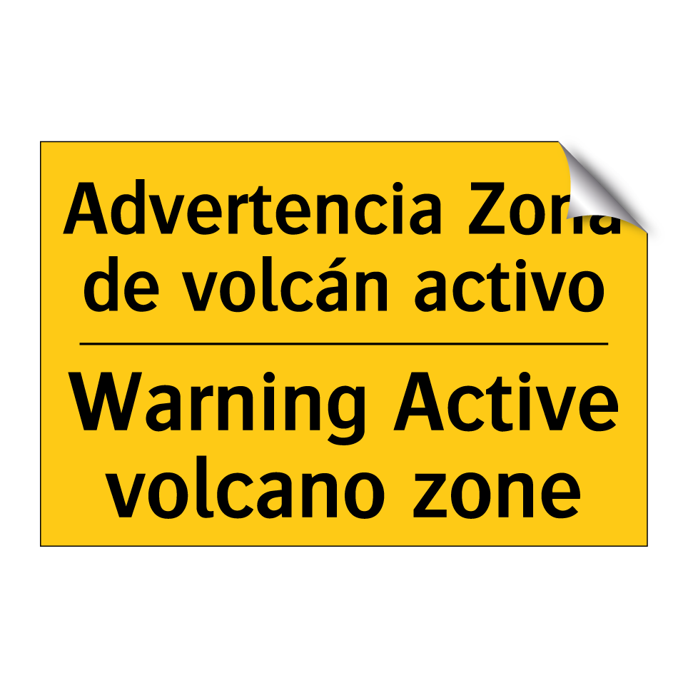 Advertencia Zona de volcán activo - Warning Active volcano zone