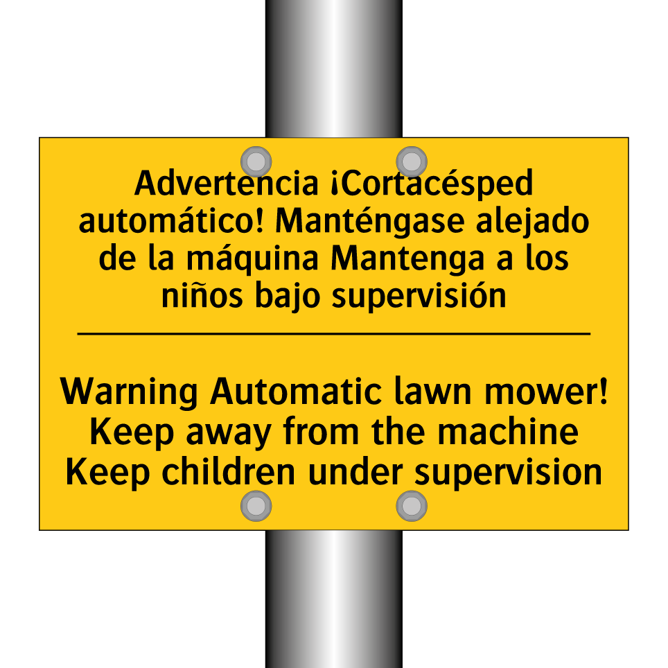 Advertencia ¡Cortacésped automático! Manténgase alejado de la máquina Mantenga a los niños bajo supervisión - Warning Automatic lawn mower! Keep away from the machine Keep children under supervision