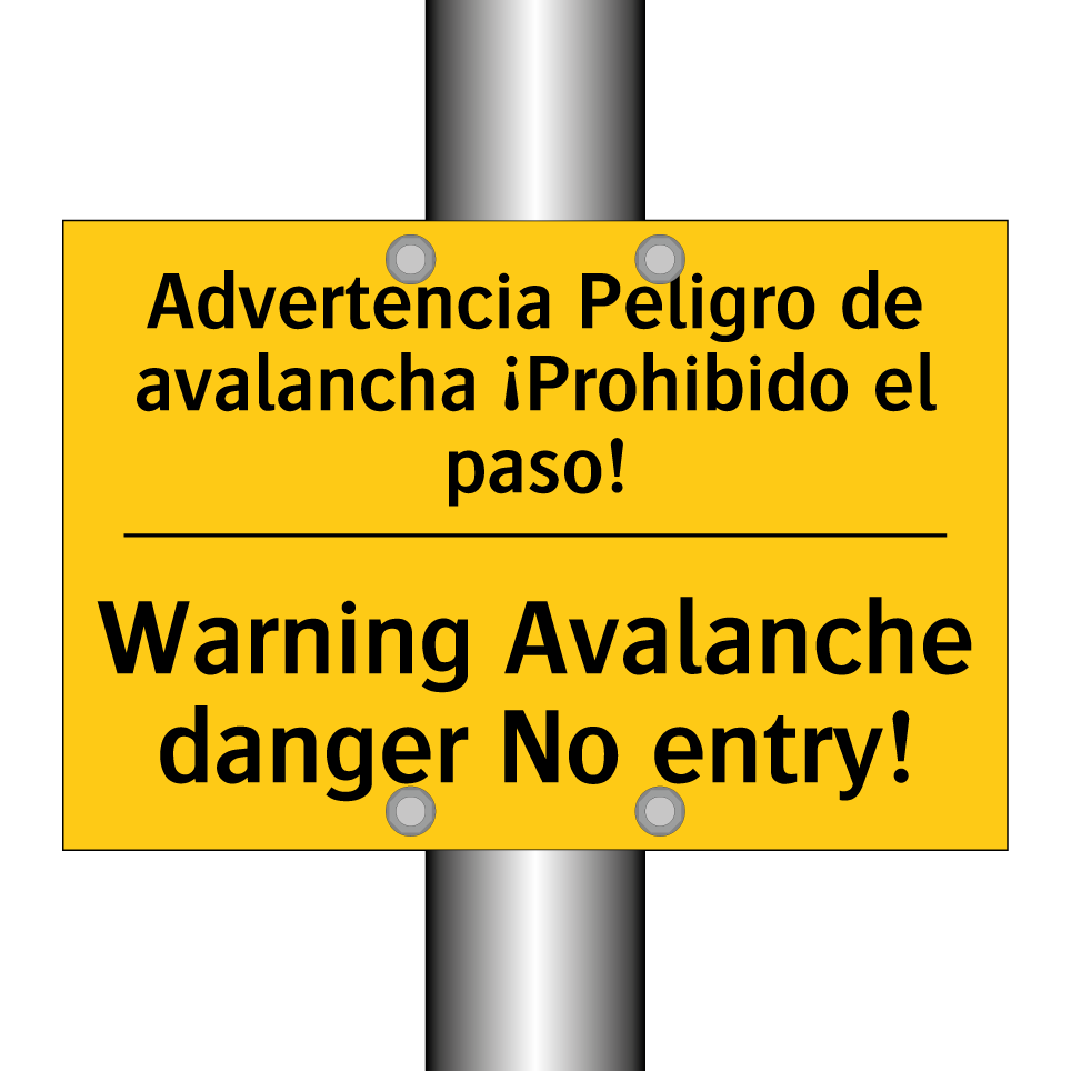 Advertencia Peligro de avalancha ¡Prohibido el paso! - Warning Avalanche danger No entry!