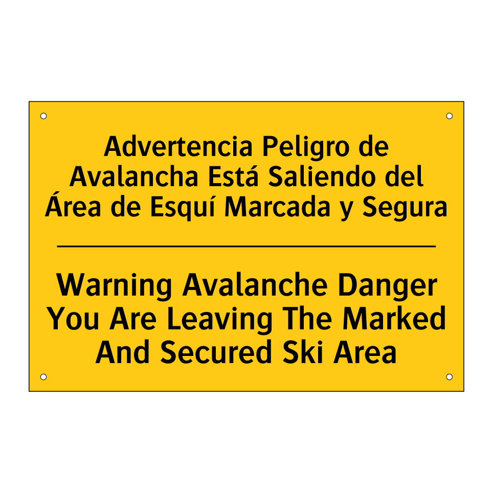 Advertencia Peligro de Avalancha Está Saliendo del Área de Esquí Marcada y Segura - Warning Avalanche Danger You Are Leaving The Marked And Secured Ski Area