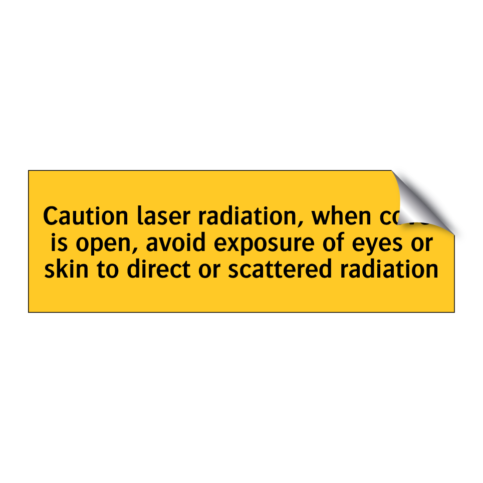 Caution laser radiation, when cover is open, avoid exposure of eyes or skin to direct or scattered radiation