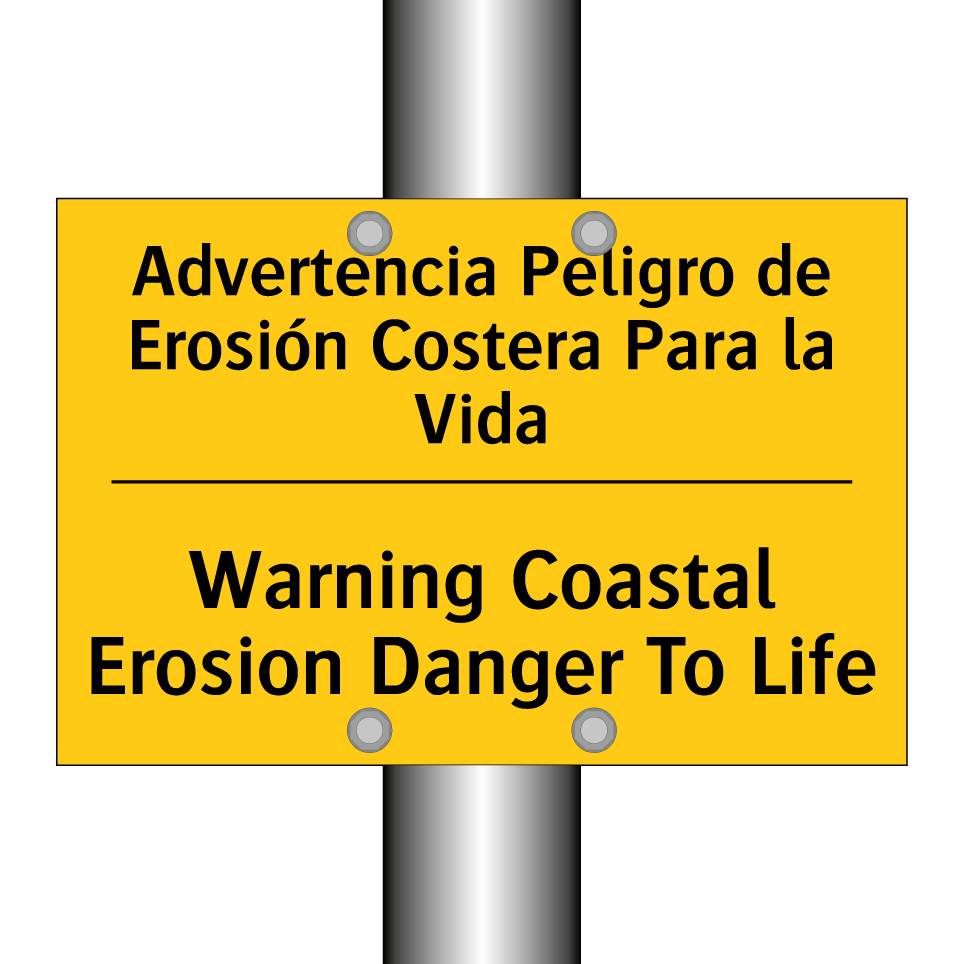 Advertencia Peligro de Erosión Costera Para la Vida - Warning Coastal Erosion Danger To Life