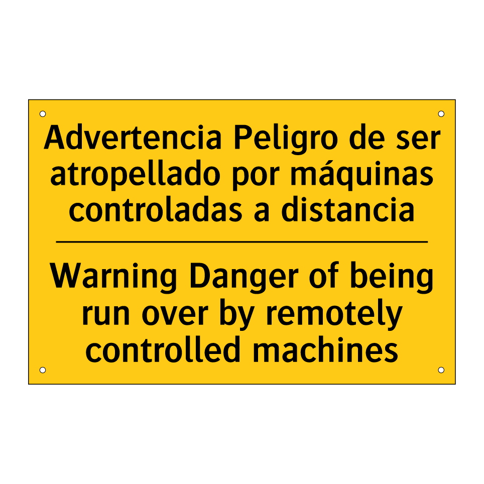 Advertencia Peligro de ser atropellado por máquinas controladas a distancia - Warning Danger of being run over by remotely controlled machines