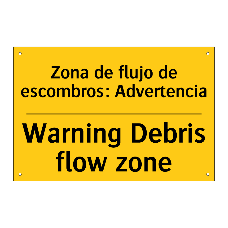 Zona de flujo de escombros: Advertencia - Warning Debris flow zone