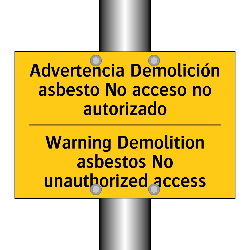 Advertencia Demolición asbesto No acceso no autorizado - Warning Demolition asbestos No unauthorized access