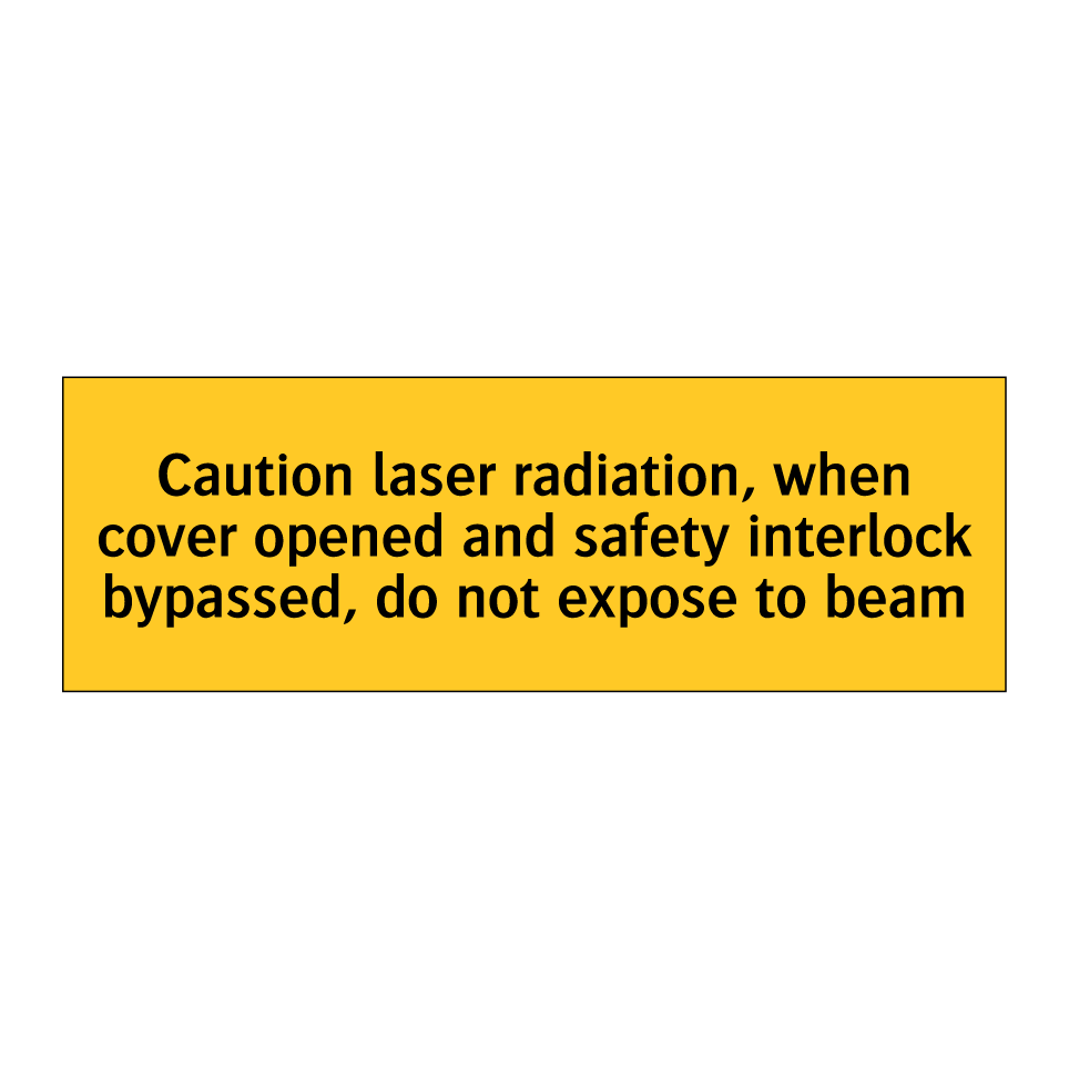 Caution laser radiation, when cover opened and safety interlock bypassed, do not expose to beam