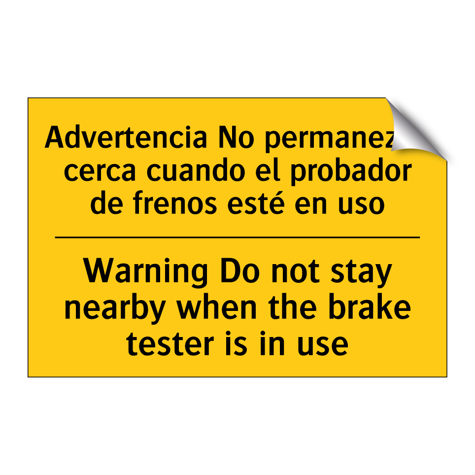 Advertencia No permanezca cerca cuando el probador de frenos esté en uso - Warning Do not stay nearby when the brake tester is in use