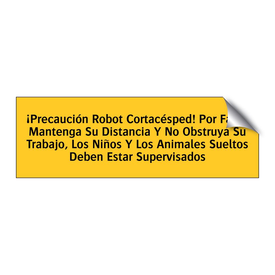 ¡Precaución Robot Cortacésped! Por Favor Mantenga Su Distancia Y No Obstruya Su Trabajo, Los Niños Y Los Animales Sueltos Deben Estar Supervisados