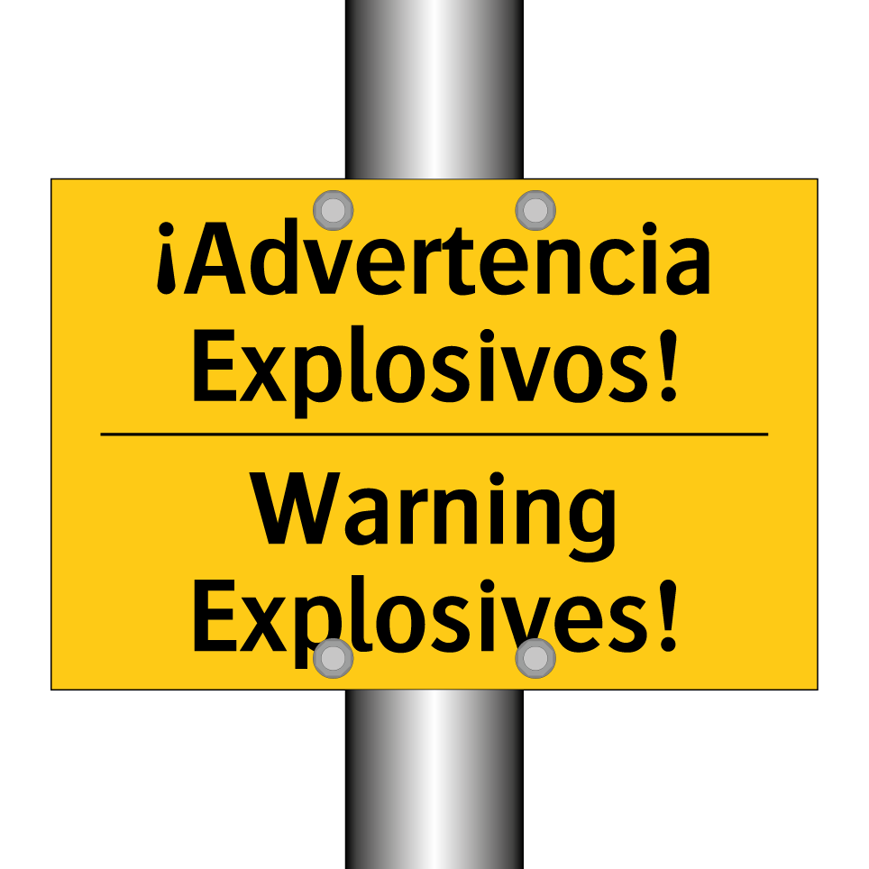 ¡Advertencia Explosivos! - Warning Explosives!