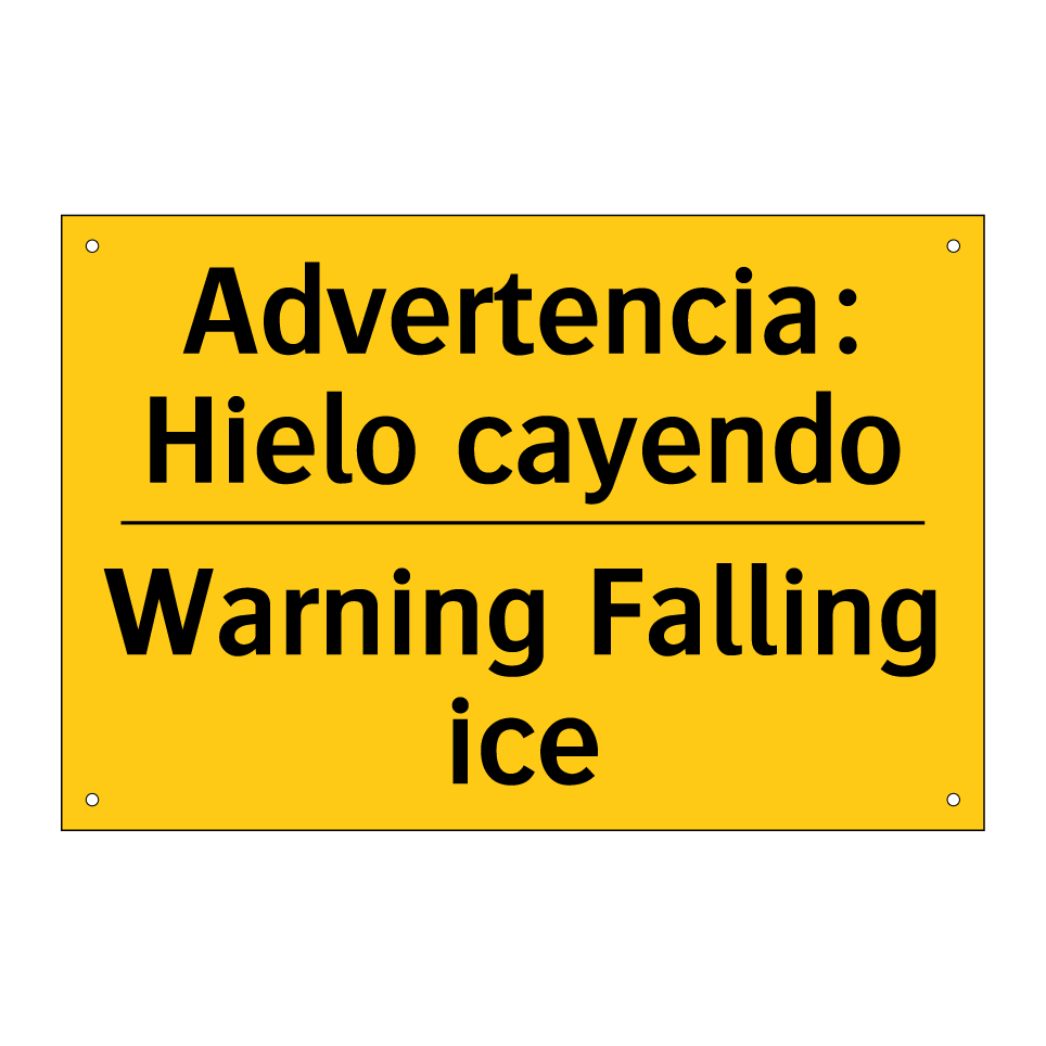Advertencia: Hielo cayendo - Warning Falling ice