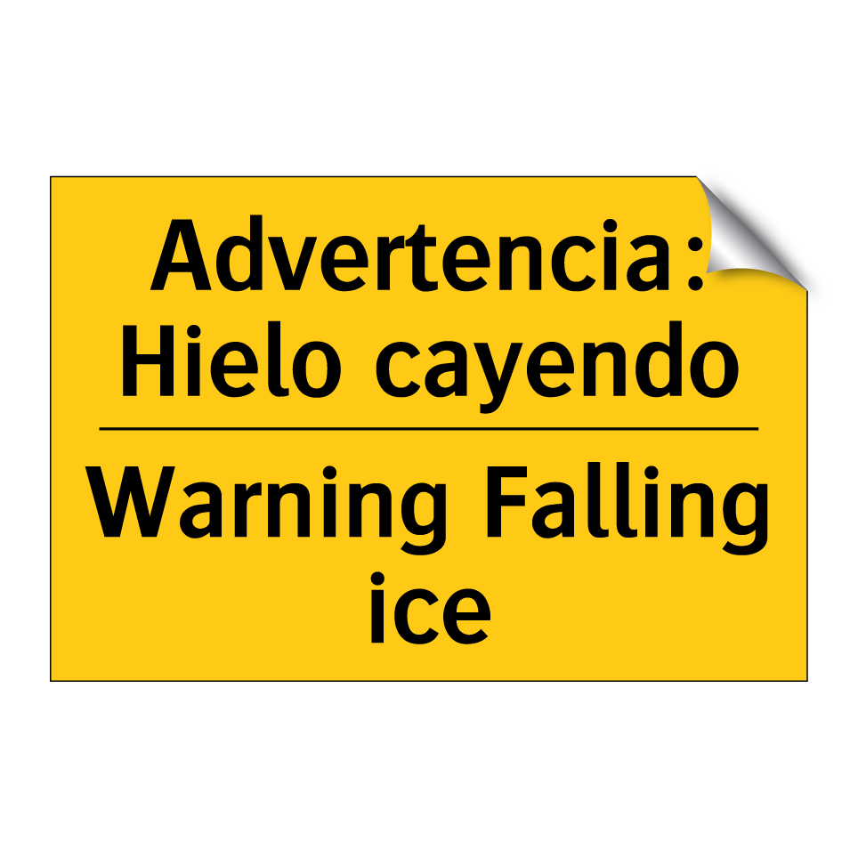 Advertencia: Hielo cayendo - Warning Falling ice