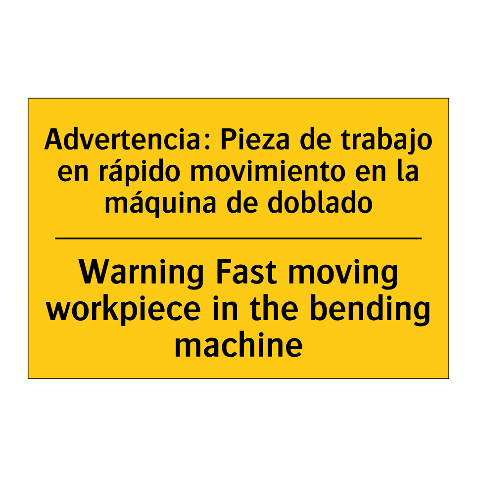 Advertencia: Pieza de trabajo en rápido movimiento en la máquina de doblado - Warning Fast moving workpiece in the bending machine