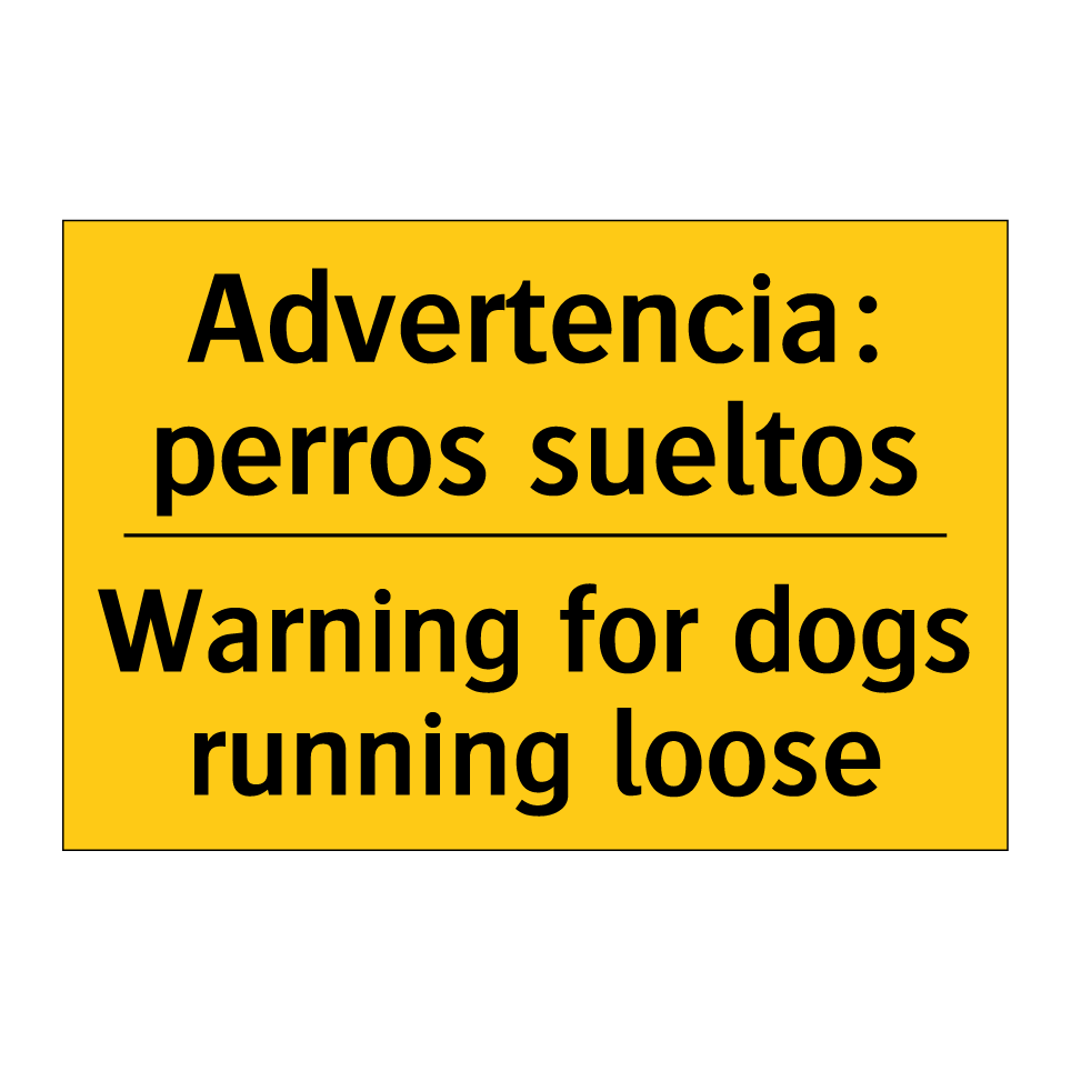 Advertencia: perros sueltos - Warning for dogs running loose