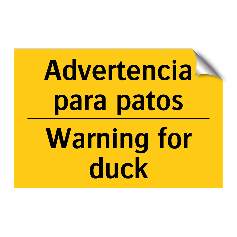 Advertencia para patos - Warning for duck
