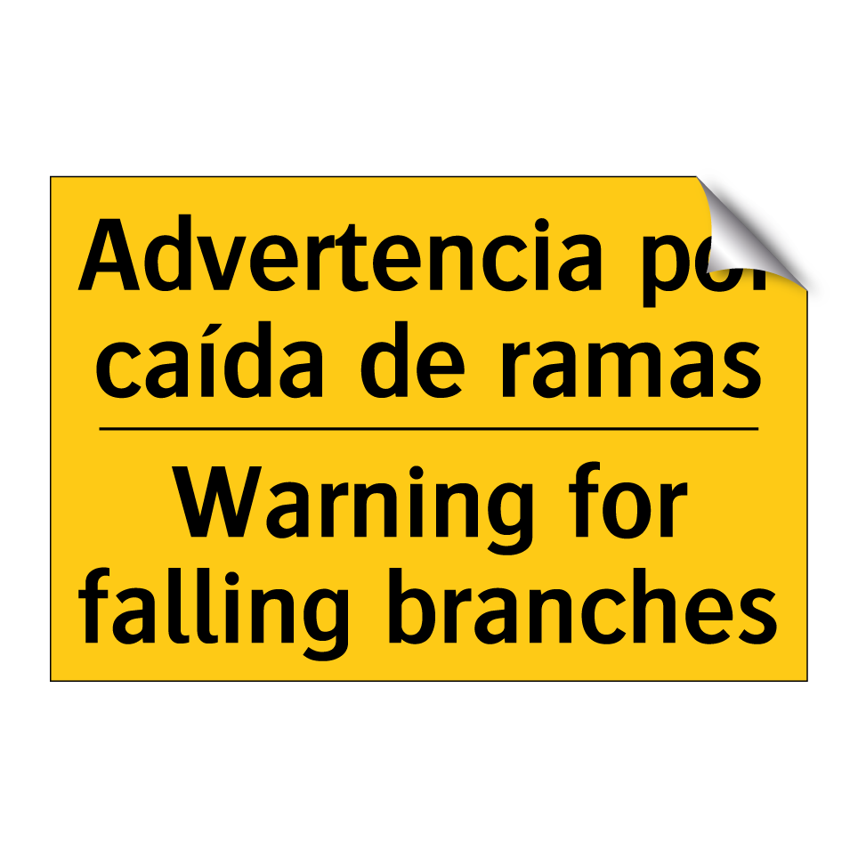 Advertencia por caída de ramas - Warning for falling branches