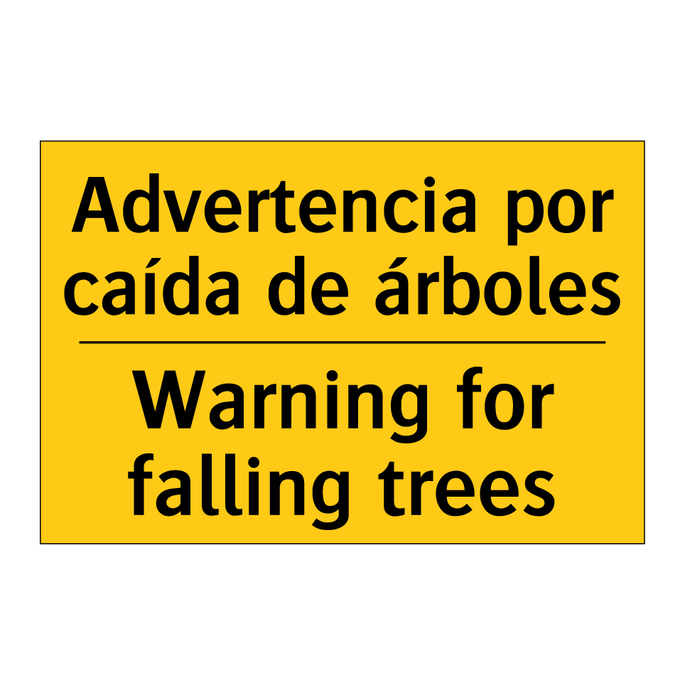 Advertencia por caída de árboles - Warning for falling trees