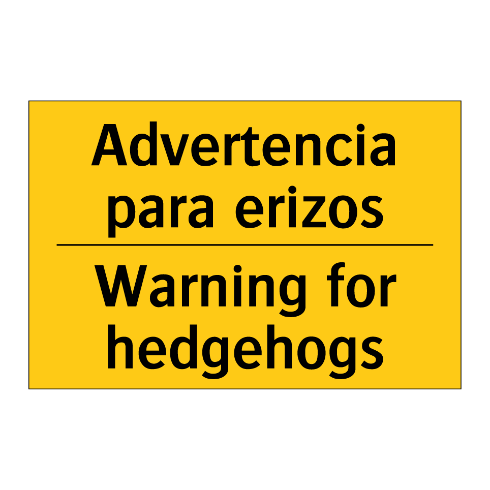 Advertencia para erizos - Warning for hedgehogs