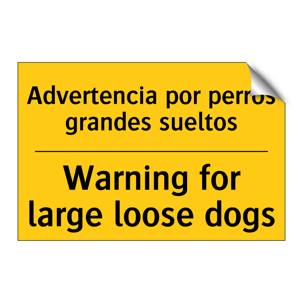 Advertencia por perros grandes sueltos - Warning for large loose dogs