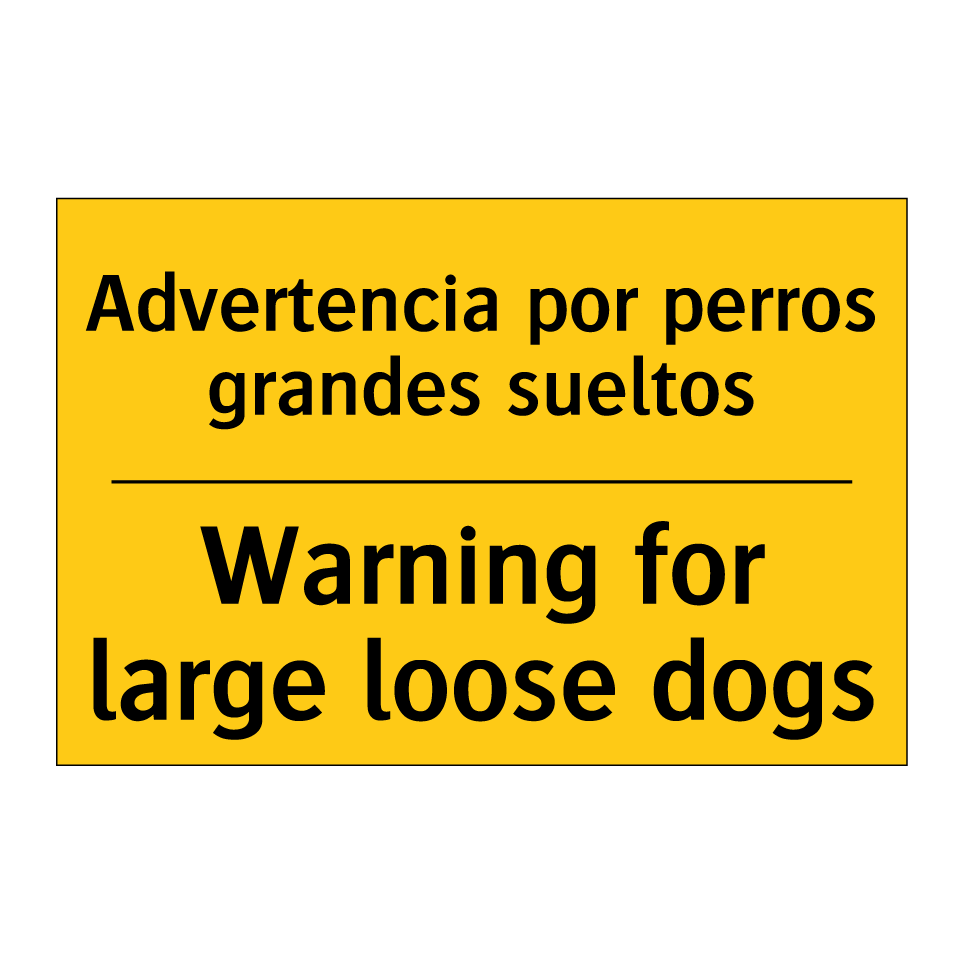 Advertencia por perros grandes sueltos - Warning for large loose dogs
