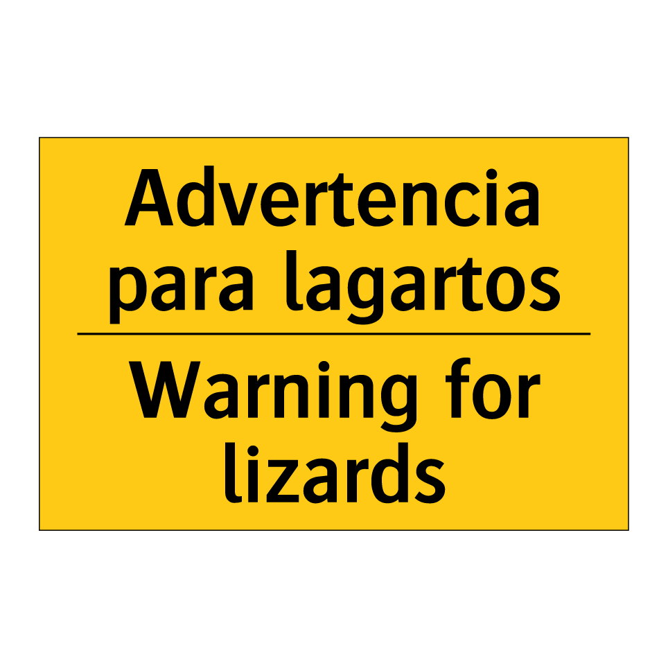 Advertencia para lagartos - Warning for lizards