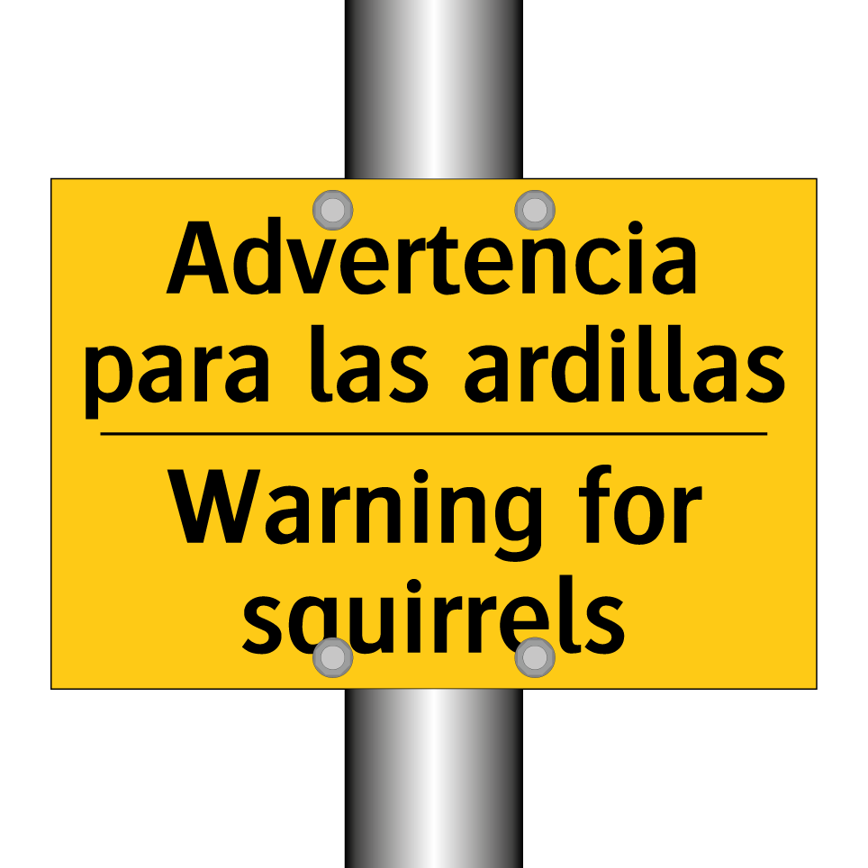Advertencia para las ardillas - Warning for squirrels