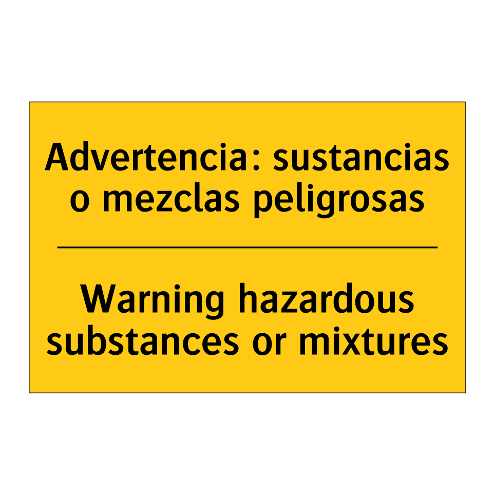Advertencia: sustancias o mezclas peligrosas - Warning hazardous substances or mixtures