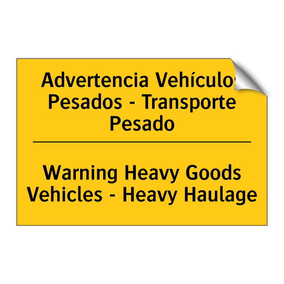 Advertencia Vehículos Pesados - Transporte Pesado - Warning Heavy Goods Vehicles - Heavy Haulage