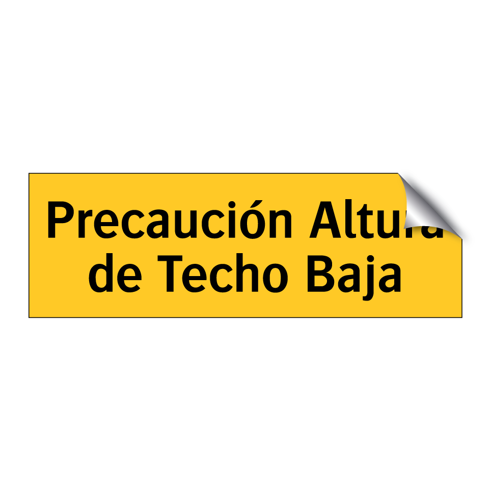 Precaución Altura de Techo Baja