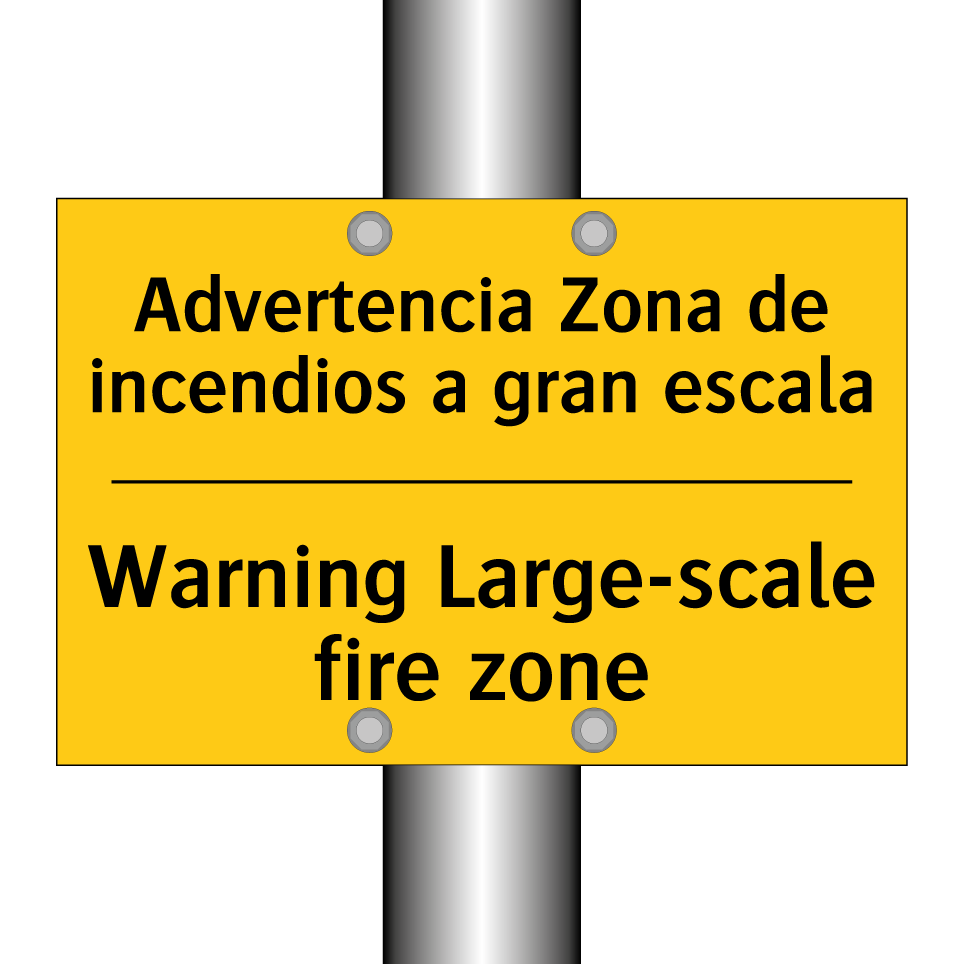 Advertencia Zona de incendios a gran escala - Warning Large-scale fire zone
