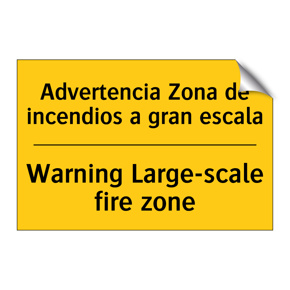 Advertencia Zona de incendios a gran escala - Warning Large-scale fire zone