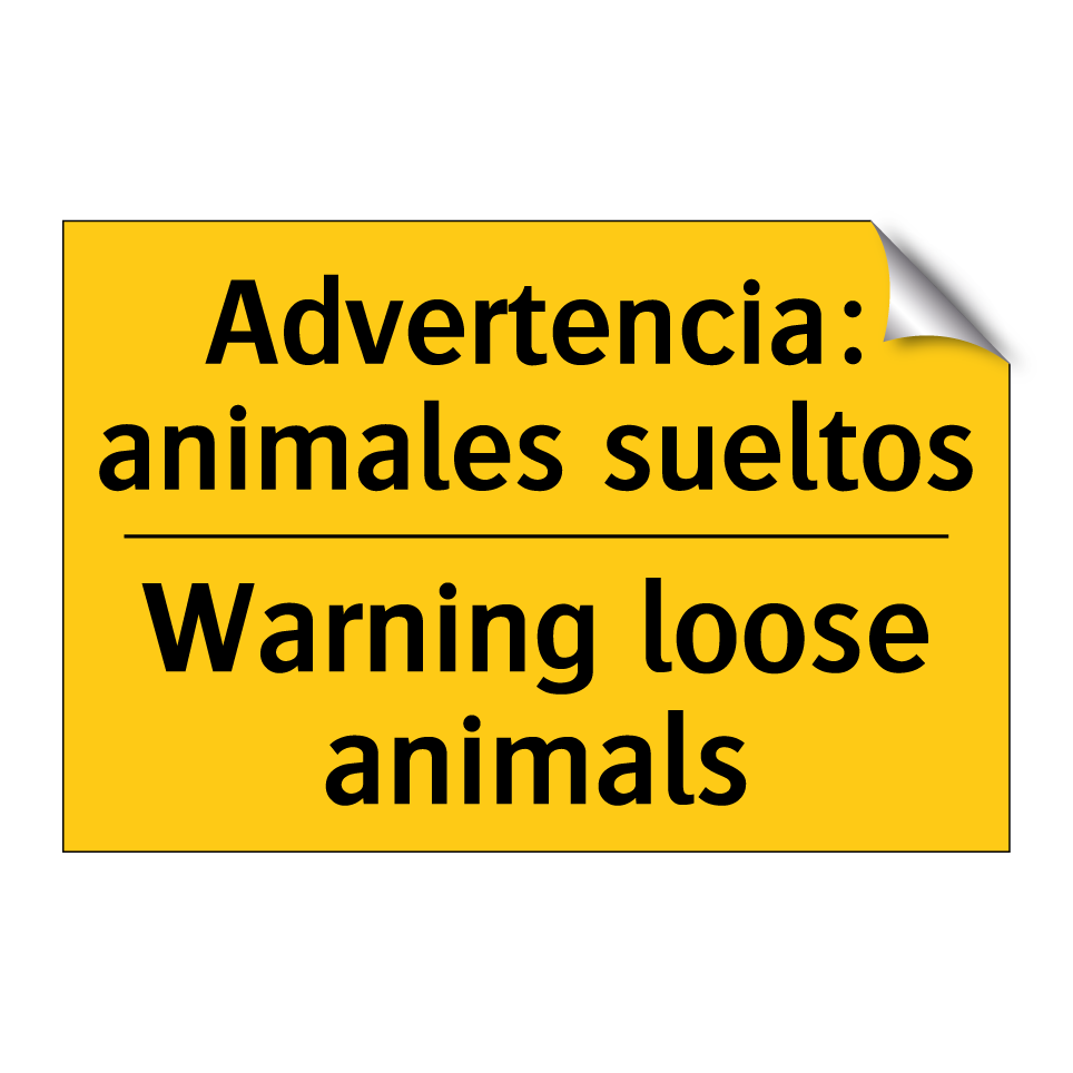 Advertencia: animales sueltos - Warning loose animals
