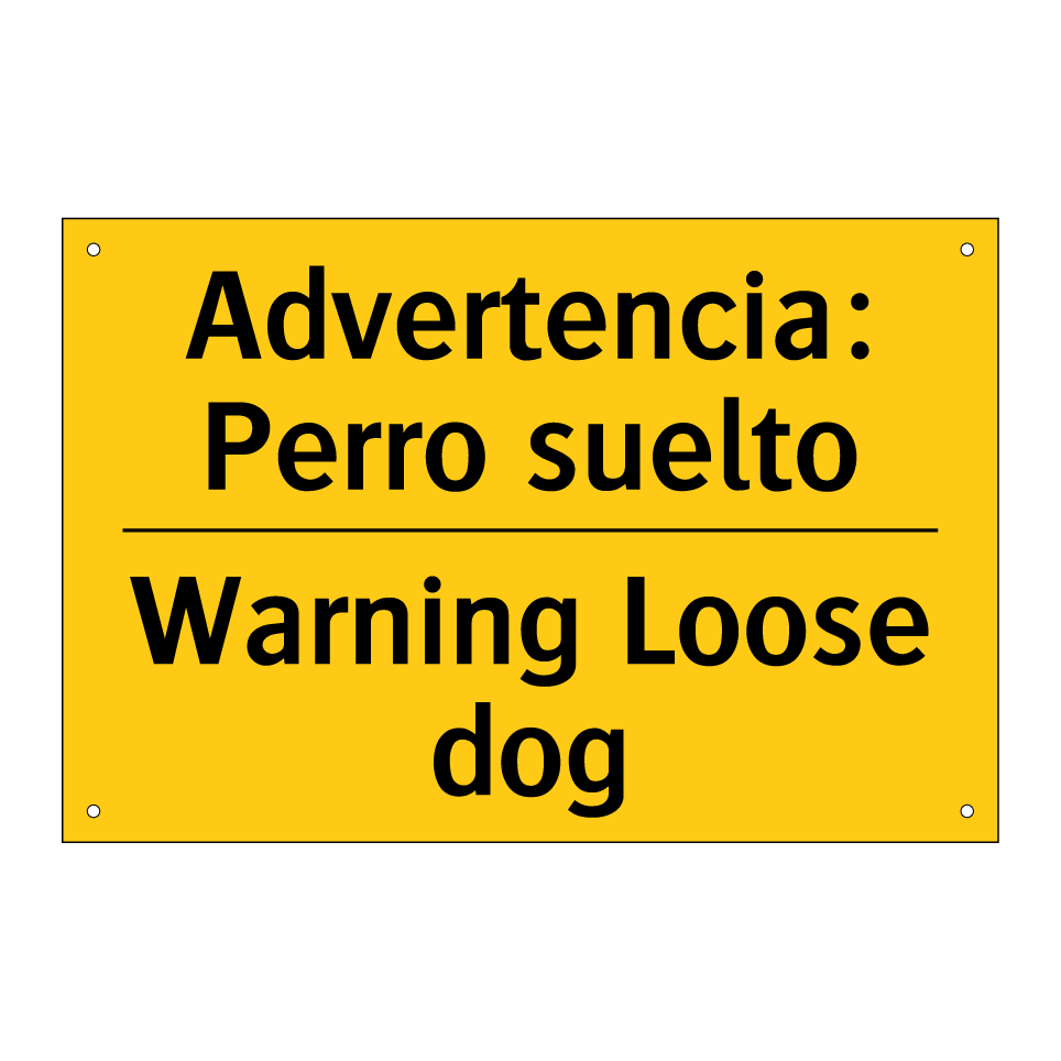 Advertencia: Perro suelto - Warning Loose dog