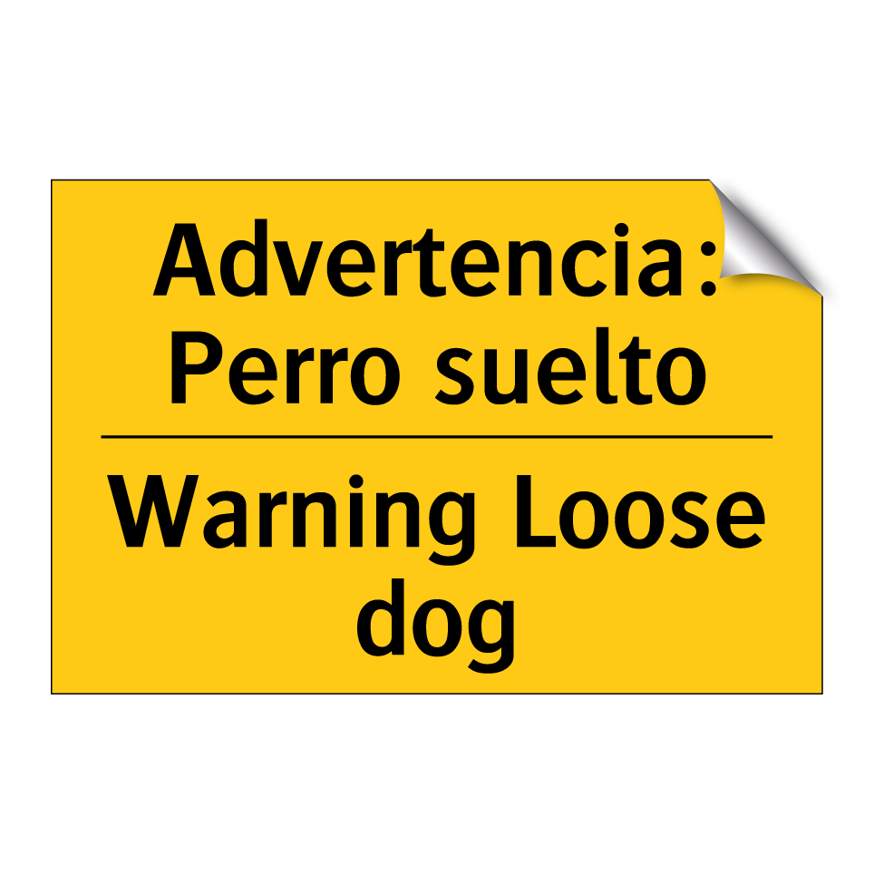 Advertencia: Perro suelto - Warning Loose dog