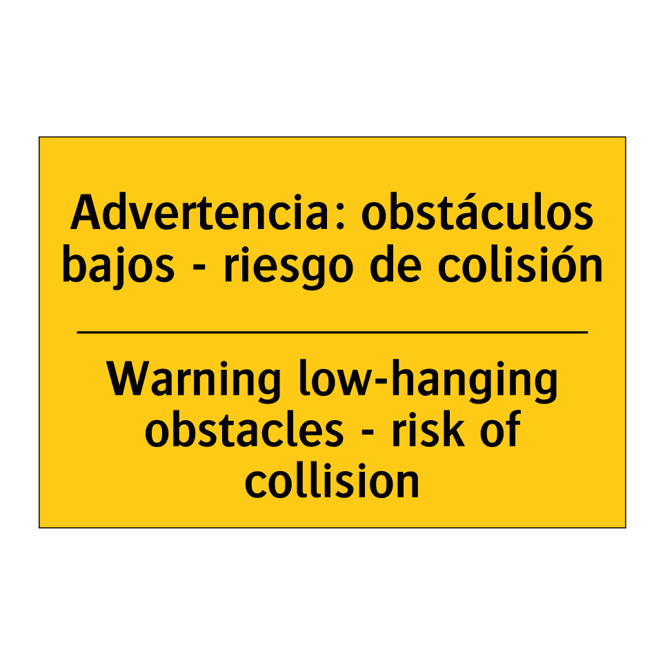 Advertencia: obstáculos bajos - riesgo de colisión - Warning low-hanging obstacles - risk of collision
