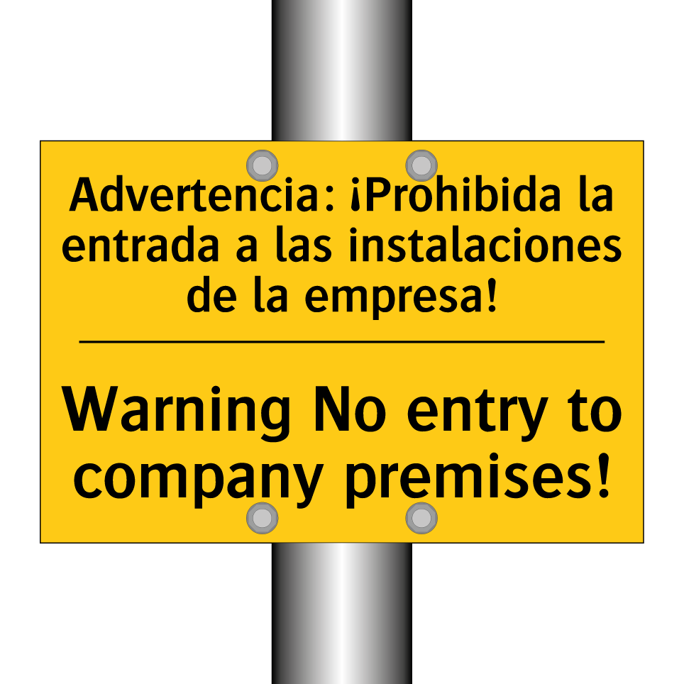 Advertencia: ¡Prohibida la entrada a las instalaciones de la empresa! - Warning No entry to company premises!