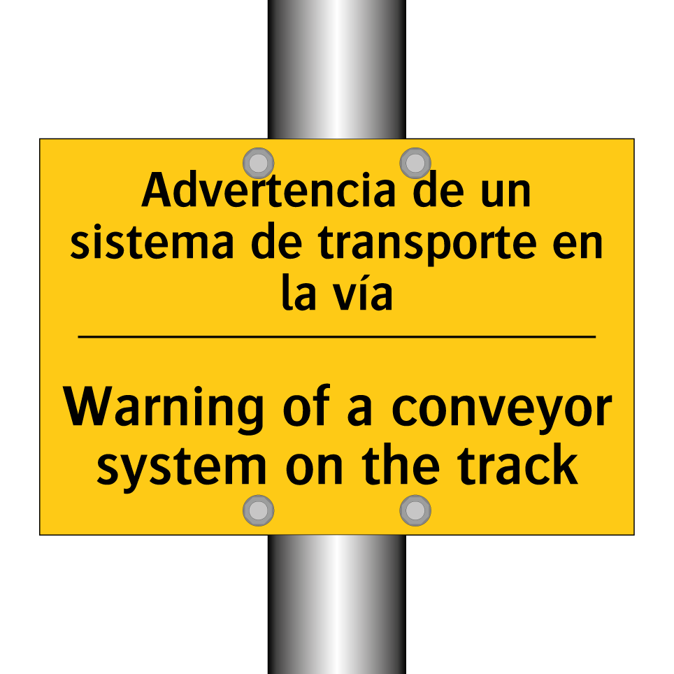 Advertencia de un sistema de transporte en la vía - Warning of a conveyor system on the track